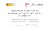 Coordinación y unificación de criterios entre Comités Externos de los Biobancos. Mª Concepción Martín Arribas