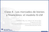 Clase 4 - Los mercados de bienes y el mercado financiero: El modelo IS-LM