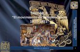 Unidad 2: El Movimiento De Independencia 1810 - 1821