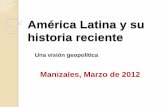 América Latina y su historia reciente - Una visión geopolítica