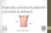 Inspección, auscultación, palpación y percusión de abdomen