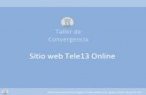 Taller de convergencia:::Caso estudio Tele13 Online.
