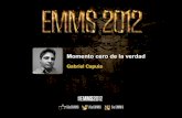 EMMS 2012 - El Momento Cero de la Verdad por Gabriel Capuia.