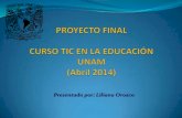 Proyecto final tic-unam/LilianaOrozco/Abril2014