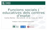 "Els centres d'esplai: funcions socials i educatives en la societat actual. Anàlisi i reptes"
