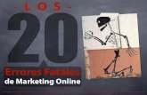 20 Errores Fatales de Marketing Online... y cómo prevenirlos.