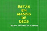 Teilhard de Chardin Estás en manos de Dios