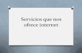 Servicios que nos ofrece internet