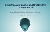 DEMENCIA ASOCIADA A LA ENFERMEDAD DE PARKINSON. Características Clínicas, diagnóstico y manejo.