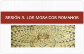 Sesión 3. mosaicos romanos