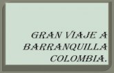 Gran Viaje A Barranquilla Colombia