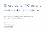 Pablo Garaizar, El uso de las TICs para la mejora del aprendizaje - Aprendiendo a innovar