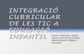INTEGRACIÓ CURRICULAR DE LES TIC A EDUCACIÓ INFANTIL