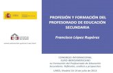 La Formación del Profesorado de Educación Secundaria. Reflexión, análisis y propuestas. Francisco López Rupérez