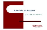 La crisis en España ¿un viaje sin retorno?