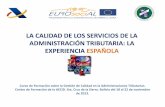 La calidad de los servicios de la Administración Tributaria: la experiencia española / Alejandro Luelmo, Agencia Estatal de Administración Tributaria (AEAT) de España