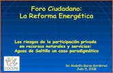 La Reforma Energética vs privatizacion del agua (fORO CIUDADANO 2008)