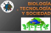 Biología , tecnología y sociedad