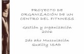 Organizacion de un centro de fitness Alumno de la catedra de Administracion y Gestion ISAD  Titular de la catedra Lic Torres Jose Luis