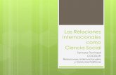Las Relaciones Internacionales como Ciencia Social