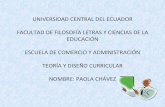 TEORIA Y DISEÑO CURRICULAR PAOLA CHAVEZ UNIVERSIDAD CENTRAL DEL ECUADOR