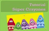 Tutorial: Super Crayones :)