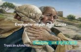 Evangelio SegúN San Lucas 15, 1 3; 11 32