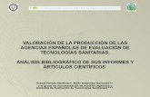 Valoración de la producción de las Agencias Españolas de Evaluación de Tecnologías Sanitarias. Análisis bibliográfico de sus informes y artículos científicos