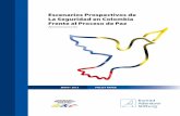 Policy Paper ESCENARIOS PROSPECTIVOS DE LA SEGURIDAD EN COLOMBIA FRENTE AL PROCESO DE PAZ