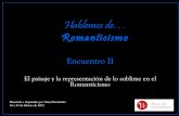 Hablemos del Romanticismo. II: El paisaje y la representación de lo sublime en el Romanticismo
