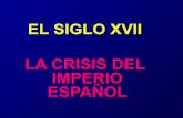 Siglo xvii la crisis del imperio español