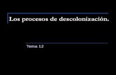 12 los procesos de descolonización