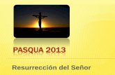 Pascua de resurrección c 2013