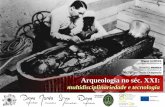Arqueologia no séc. XXI: multidisciplinariedade e tecnologia
