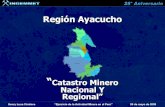 REGIÓN AYACUCHO: CATASTRO MINERO NACIONAL Y REGIONAL