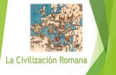 La Civilización Romana - tercero básico 1 clase