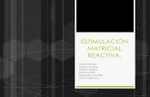 Estimulación matricial reactiva