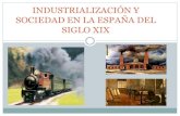 Industrialización y sociedad en la España del siglo XIX