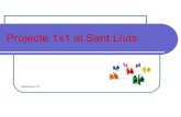 Projecte 1x1 al Sant Lluís