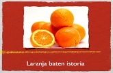 Laranja baten historia - Historia de una naranja