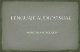 Lenguaje audiovisual=sintactico=