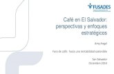 Café en El Salvador: perspectivas y enfoques estratégicos