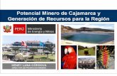 Potencial Minero de Cajamarca y Generación de Recursos para la Región Por Henry Luna