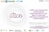 uTICe: una formación universitaria especializada en TIC para la atención educativa hospitalaria y domiciliaria