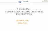 THINK GLOBAL! EMPRENDIMIENTO SOCIAL DESDE OTRO PUNTO DE VISTA
