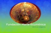 Fundación María Ecuménica, actividades del año 2014