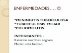 meningitis tuberculosa , poliomielitis o paralisis infantil