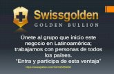 Swissgolden- Proyecto de comercialización de Oro! Somos lideres Internacionales!