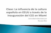 La influencia de la cultura española en EEUU a través de la inauguración del CCE en Miami