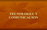Tecnologia  y comunicacion